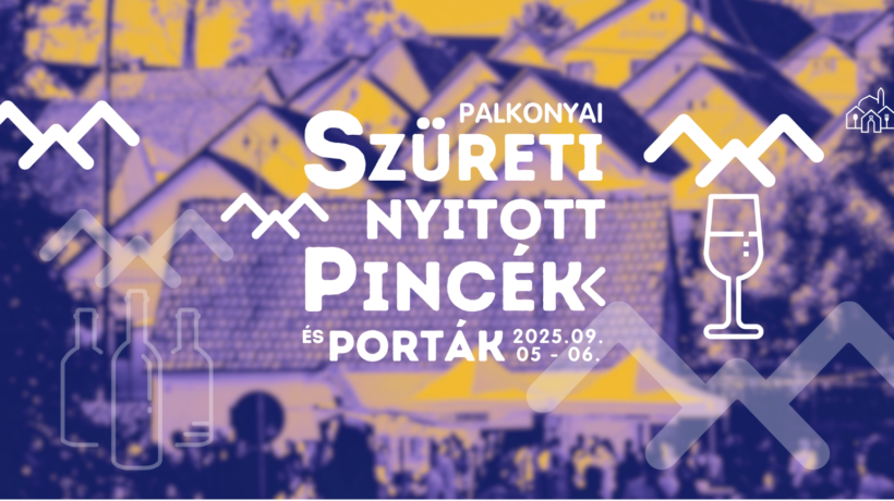 palkonyai_szureti_nyitott_pincek_es_portak_2025